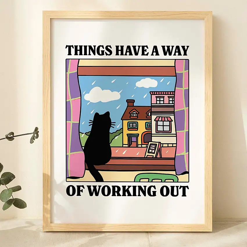 Things have a way of working out' Cat Print
