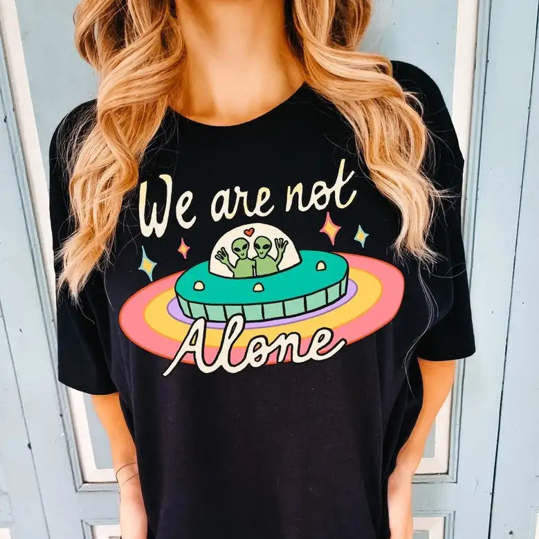 We are not Alone' T-shirt