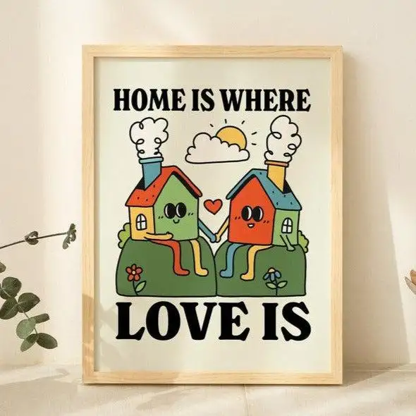 Home is where love is' Print
