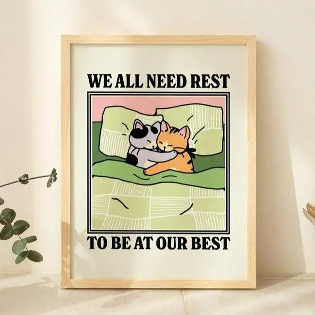 ‘We all need rest’ Print