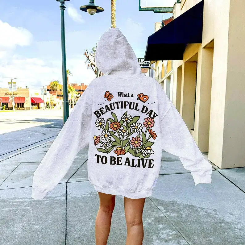 What a Beautiful Day to be Alive' Hoodie