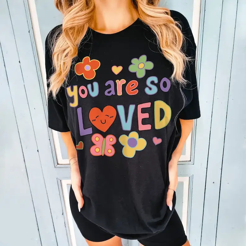 You are so loved' T-shirt