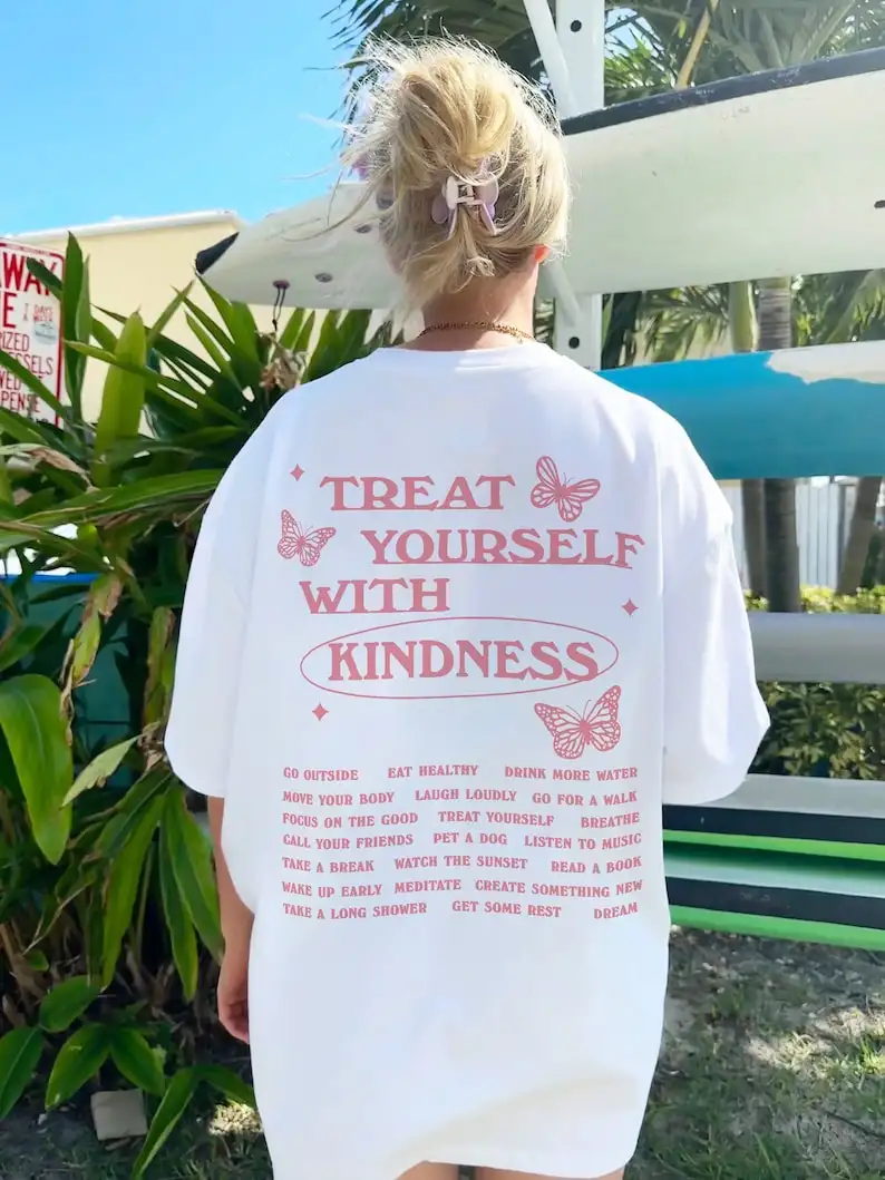 Treat yourself with kindness' T-shirt