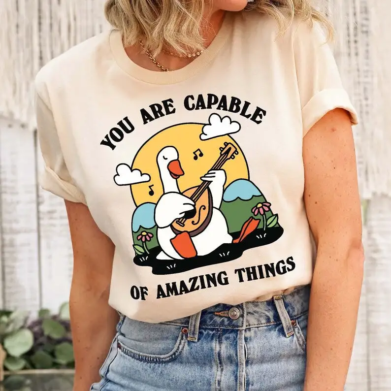 You are capable of amazing things' Goose T-shirt