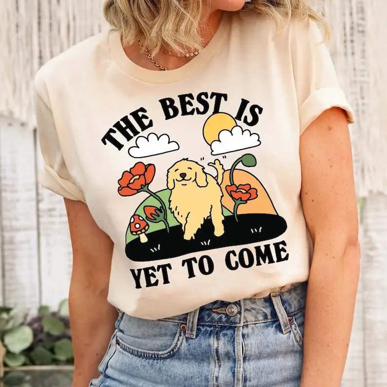 Best is yet to come' Dog Tshirt