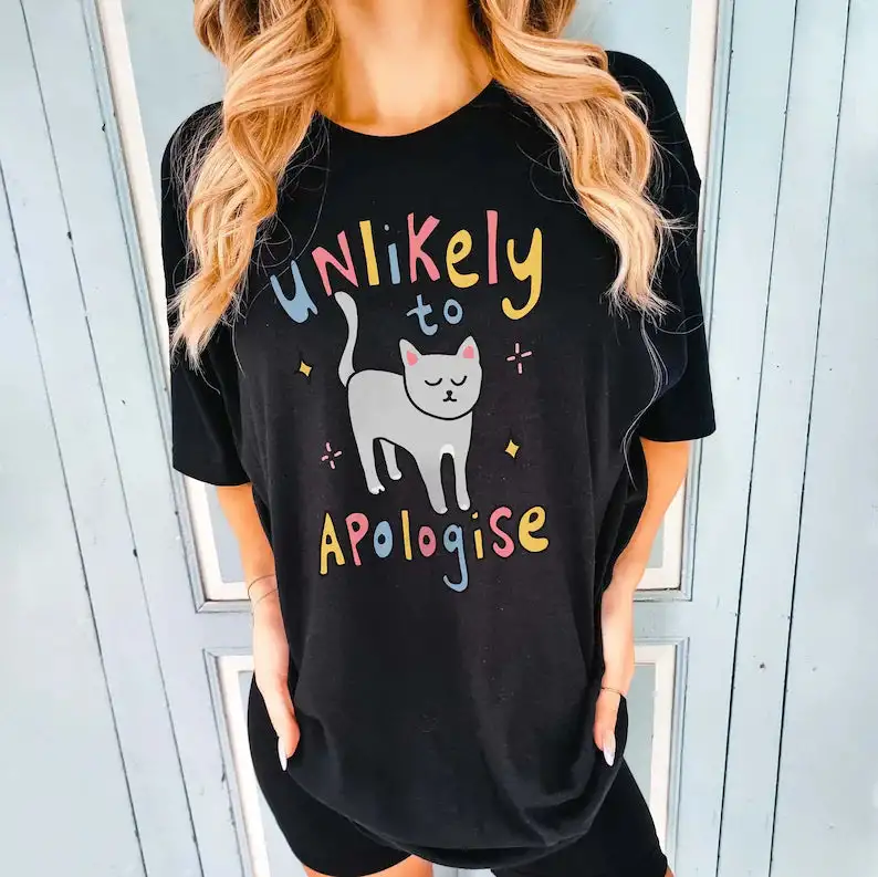 Unlikely to apologise' Cat Tshirt