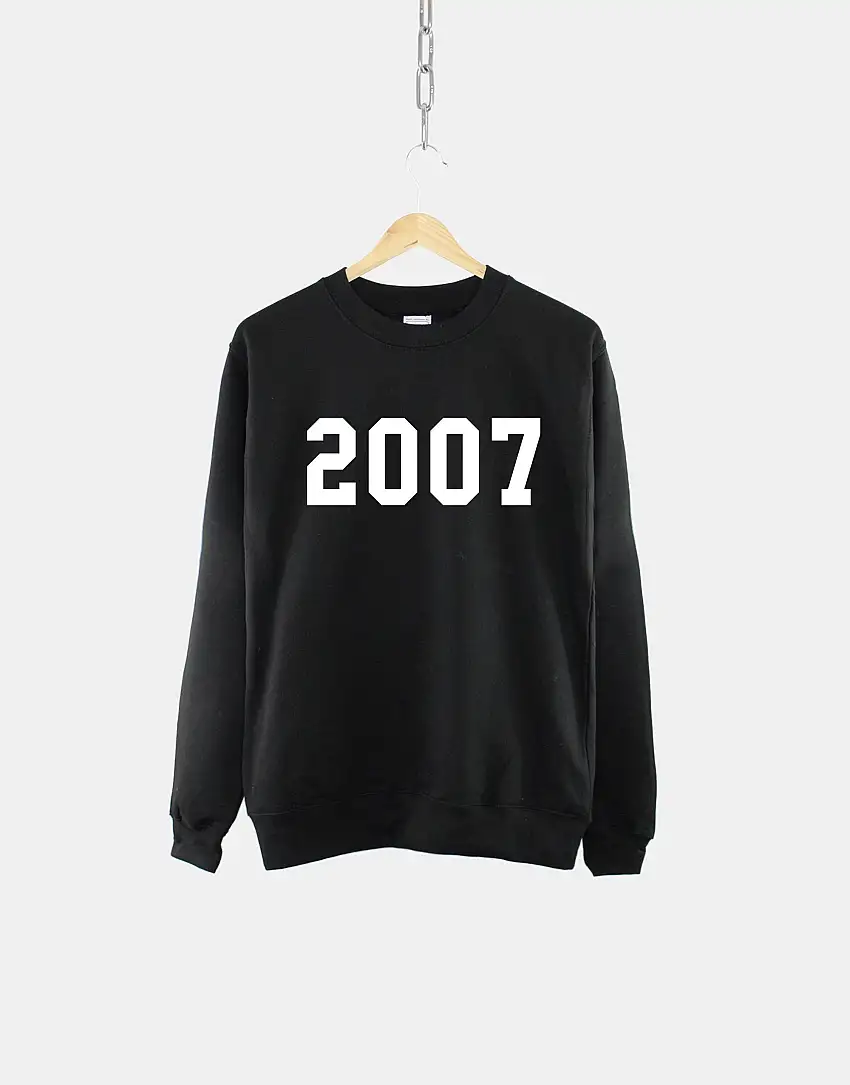 2007 16th Birthday Sweatshirt - Made In Year Numbers Sweater